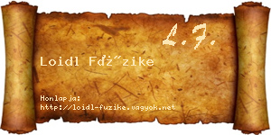 Loidl Füzike névjegykártya